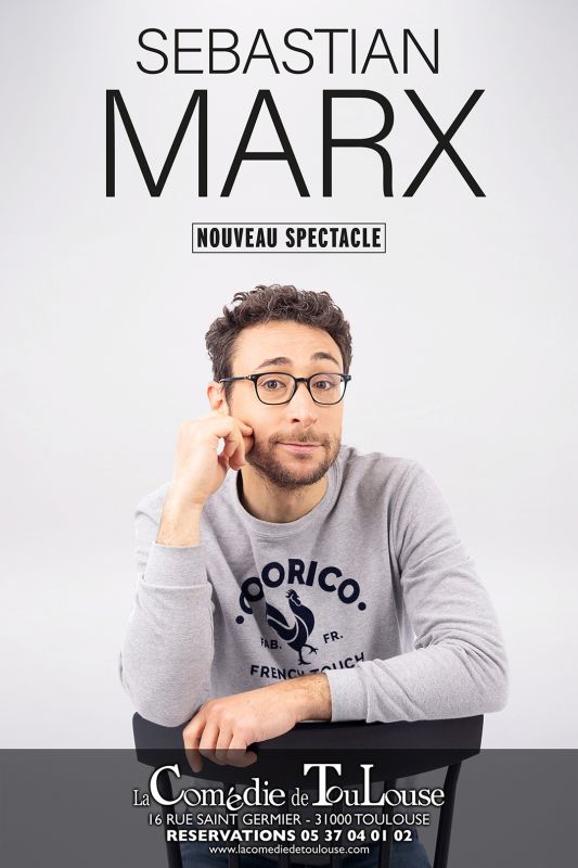 Sebastian Marx – Nouveau spectacle