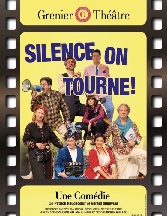 Affiche de la comédie Silence, on Tourne ! au Grenier Théâtre à Toulouse