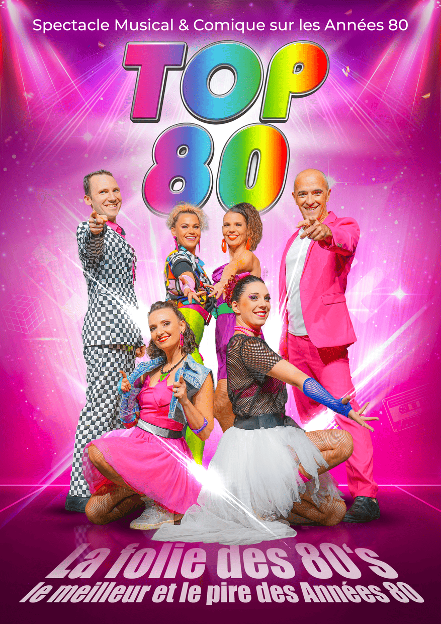 Affiche du spectacle TOP 80 au Cabaret Le Robinson, au Vernet près de Toulouse