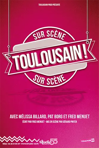 Affiche du spectacle Toulousain ! au Studio 55 à Toulouse