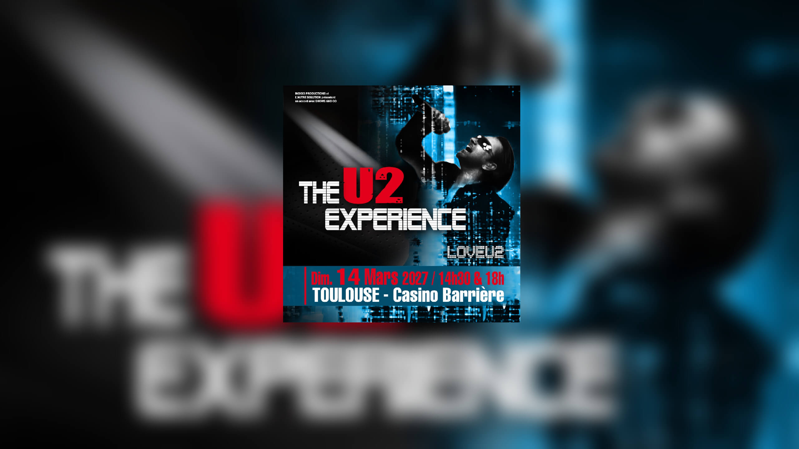 The U2 Experience en concert au Casino Barrière Toulouse